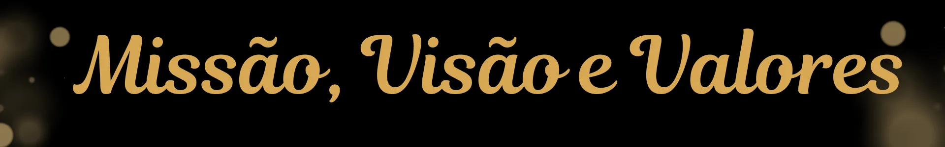 Missão, Visão e Valores